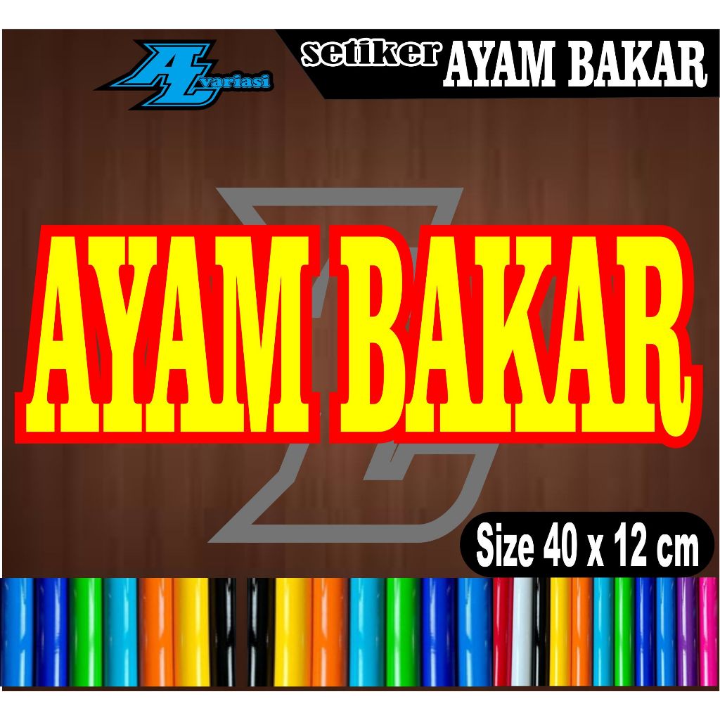 

CUTTING SETICKER TULISAN AYAM BAKAR DOBBEL WARNA DENGAN UKURAN 40X12