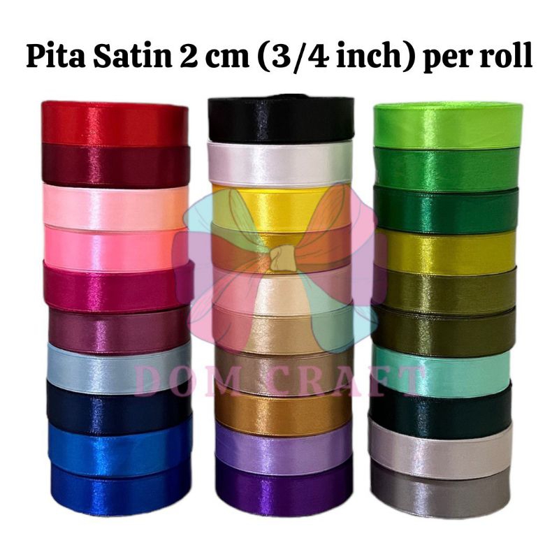 

PITA SATIN 2 CM (3/4 INCH) PER ROLL