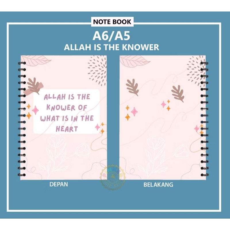 

BUKU TULIS NOTEBOOK A5 14,8 cm × 21.0 cm Jilid Spiral Isi GARIS ALLAH IS THE KNOWER OF WHAT IS THE HEART