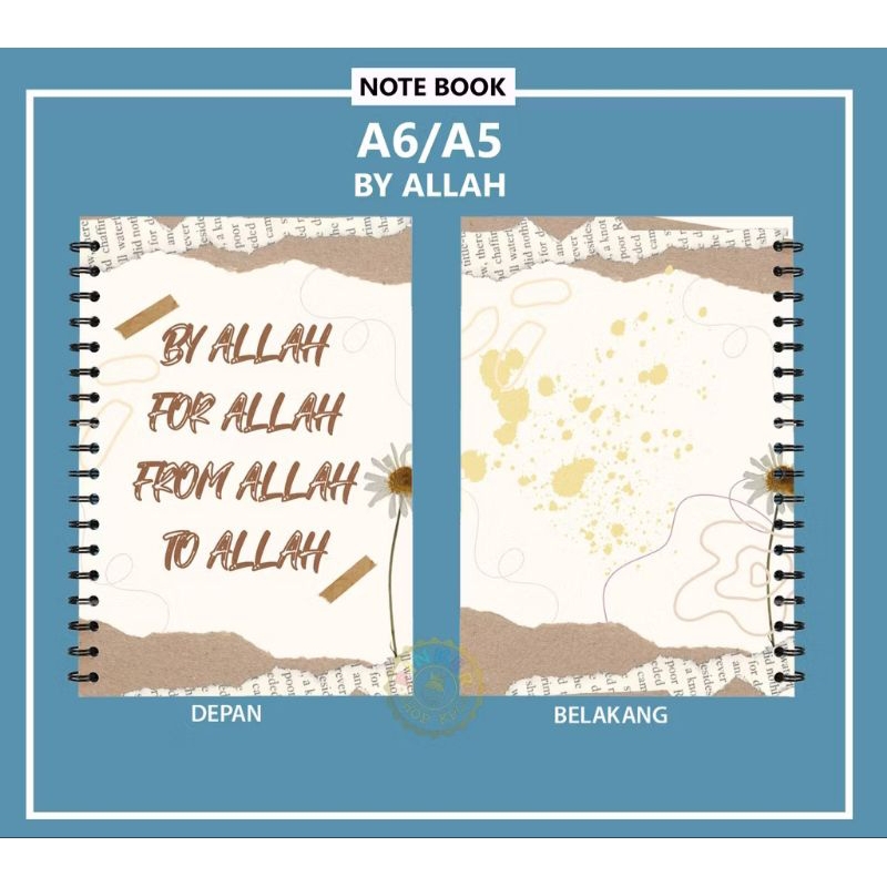 

BUKU TULIS NOTEBOOK A5 14,8 cm × 21.0 cm Jilid Spiral Isi GARIS BY ALLAH FROM ALLAH TO ALLAH