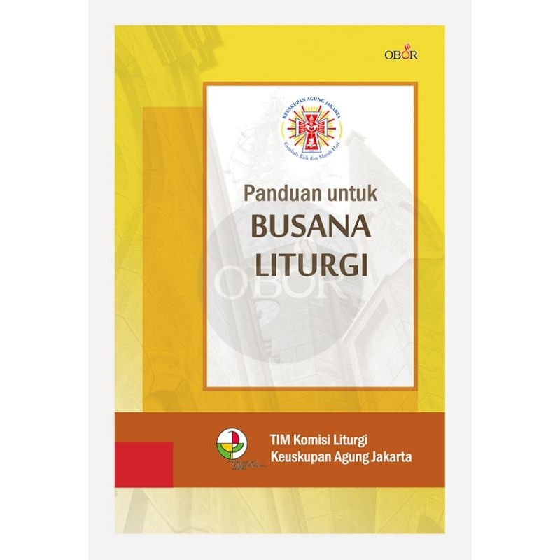 Buku Panduan untuk Busana Liturgi - Buku Rohani - Buku Obor