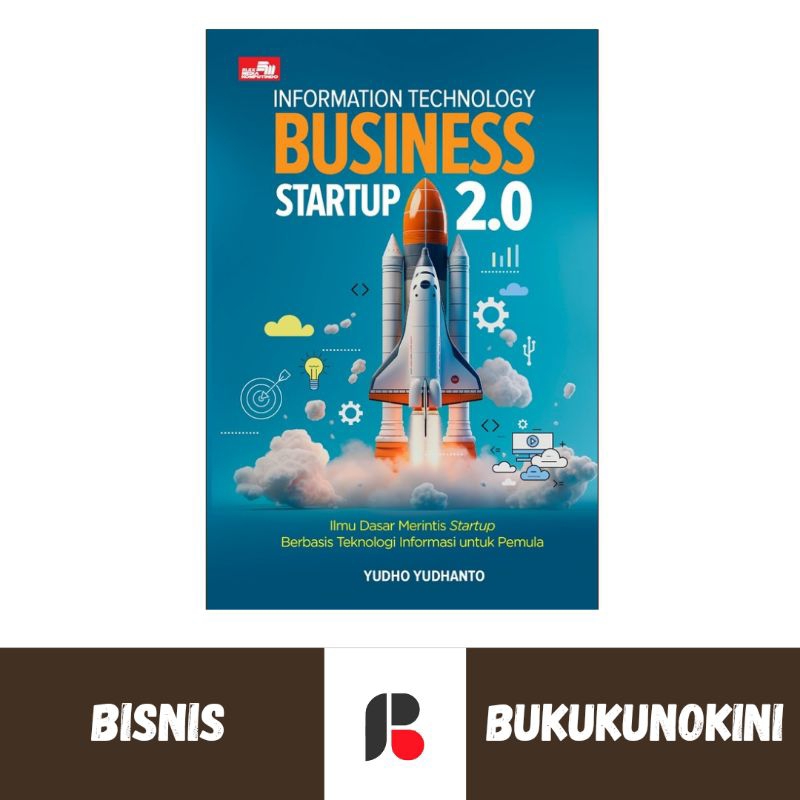 (Original, Segel) Buku Information Technology Business Startup 2.0 - Yudho Yudhanto (Elex Media K)
