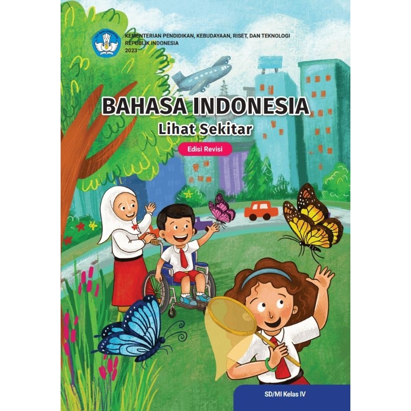 

BUKU SISWA BAHASA INDONESIA Lihat sekitar (Edisi Revisi) SD/MI KELAS IV