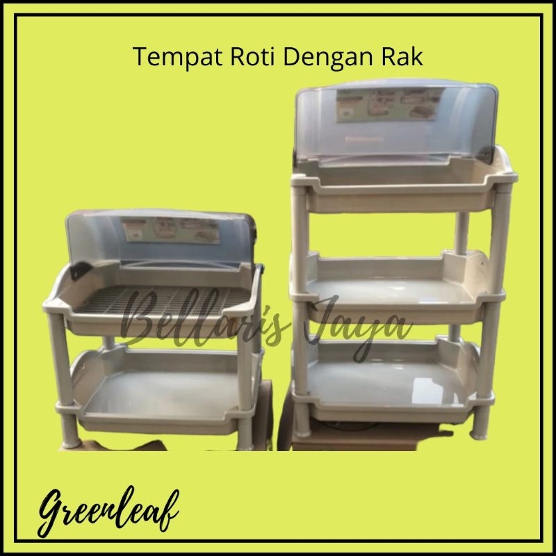 Green leaf - Tempat Roti / Breade Case / Rak Roti / Rak Susun / Rak Plastik / Rak serbaguna