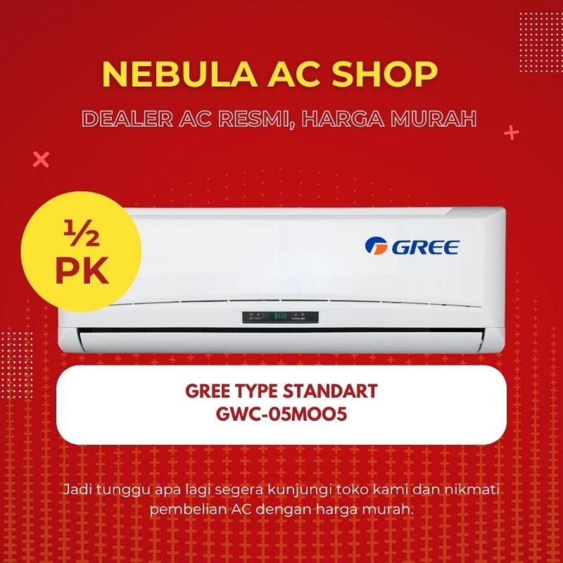 AC Gree Murah Ac Gree Standart Setengah PK 1/2 PK Tipe 05MOO5 Series