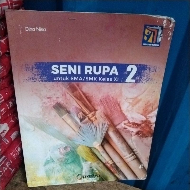 BUKU SENI RUPA SMA/SMK KELAS XI/11/2 KURIKULUM MERDEKA PENERBIT QUADRA