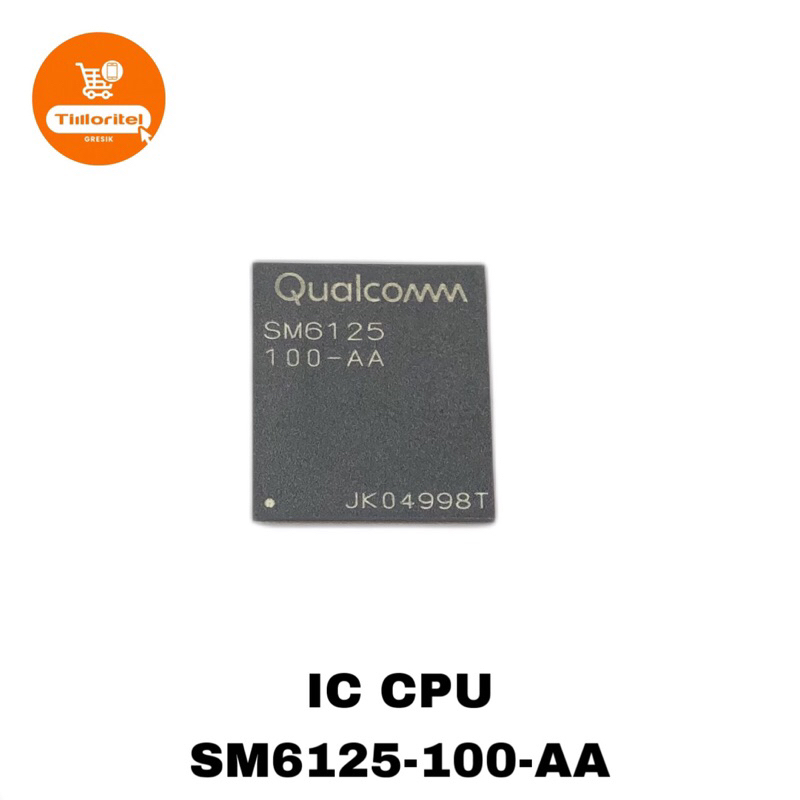 IC CPU OPPO A92/A5 2020/REALME 5I/REDMI NOTE 8 PRO (SM6125-100 AA) ORI NEW