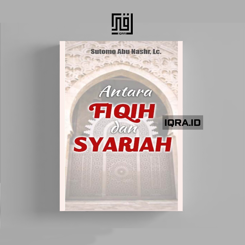 

[1422] Antara Fiqih Dan Syariah - Sutomo Abu Nashr