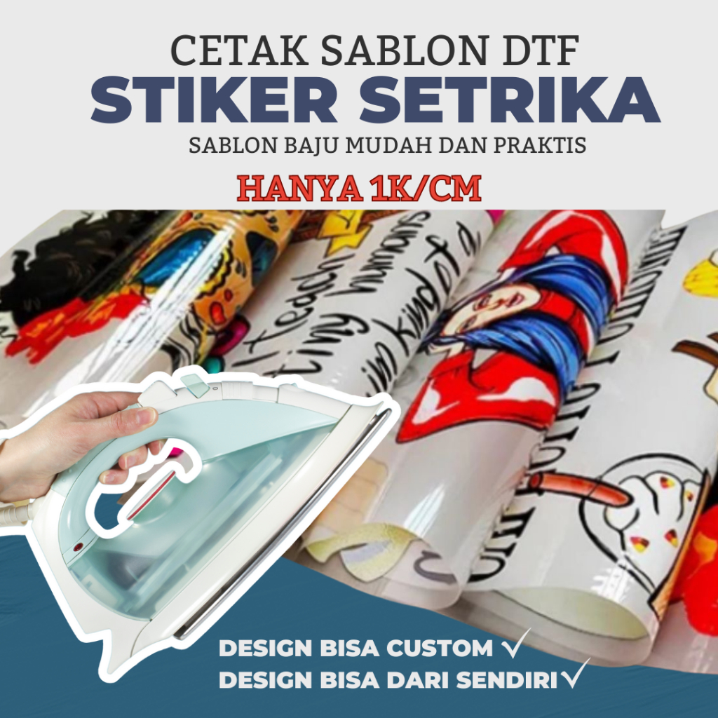 CUSTOM STIKER SETRIKA/ SABLON DTF ECERAN/ CETAK PRINT DTF EXPRES/ STIKER SABLON BANDUNG CIMAHI
