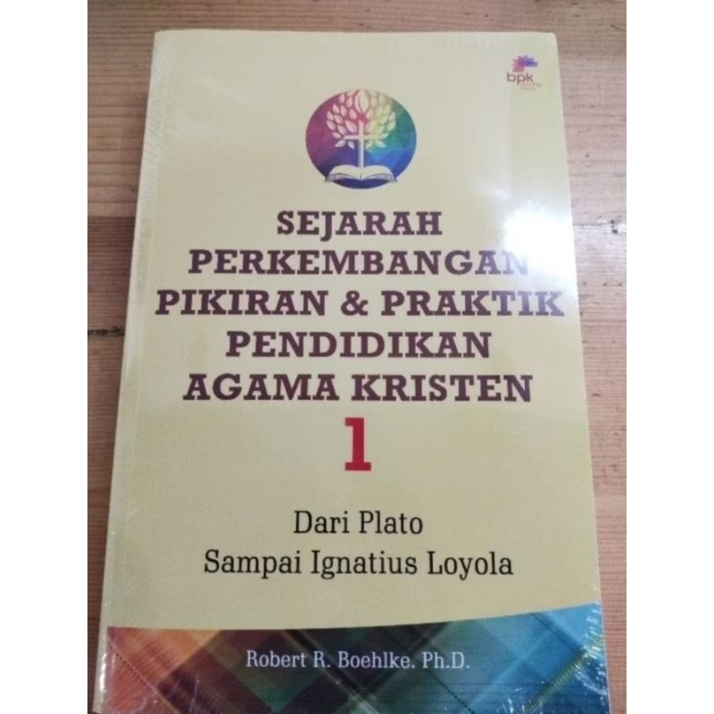 Sejarah Perkembangan Pikiran & Praktik Pendidikan Agama Kristen Jilid 1