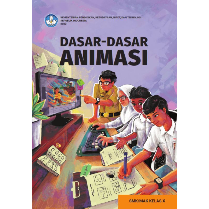 

BUKU SISWA DASAR - DASAR ANIMASI SMK/MAK KELAS 10