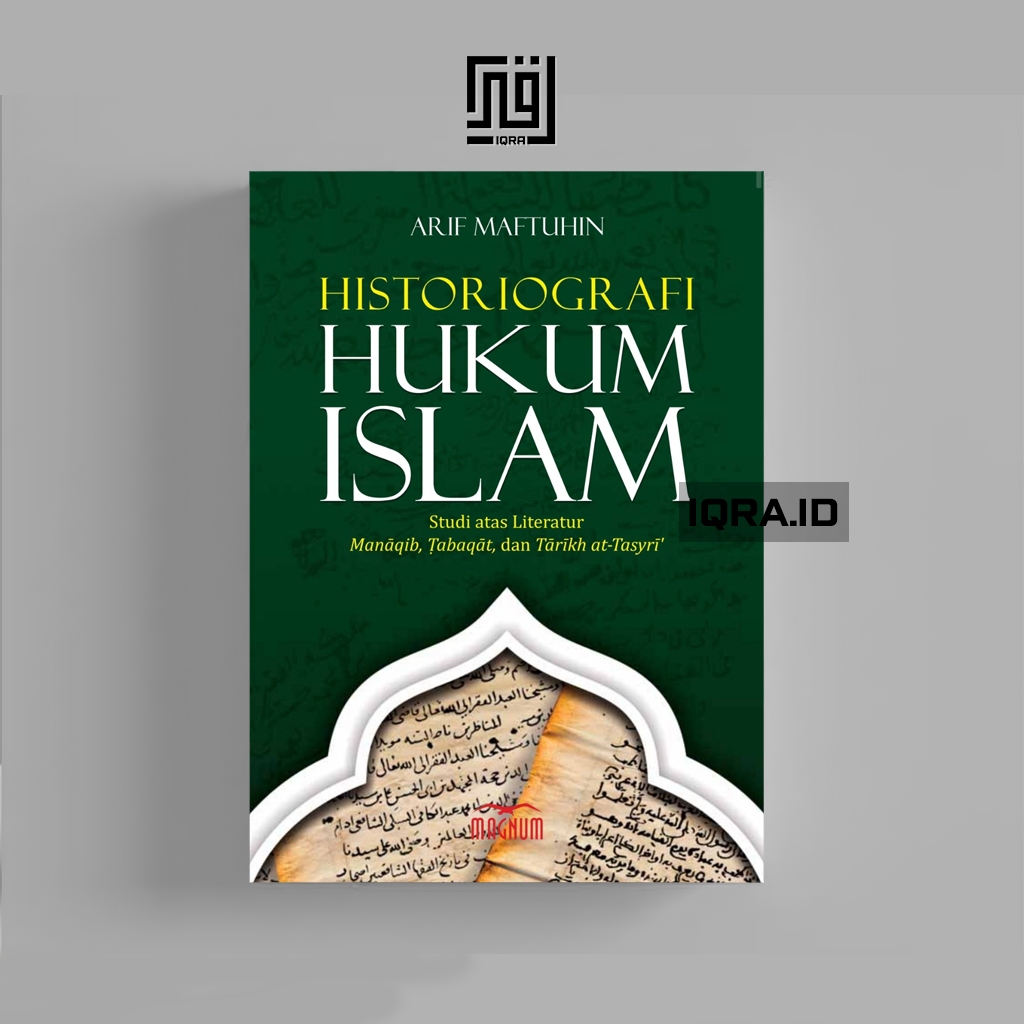 

[1679] Historiografi Hukum Islam - Arif Muftuhin