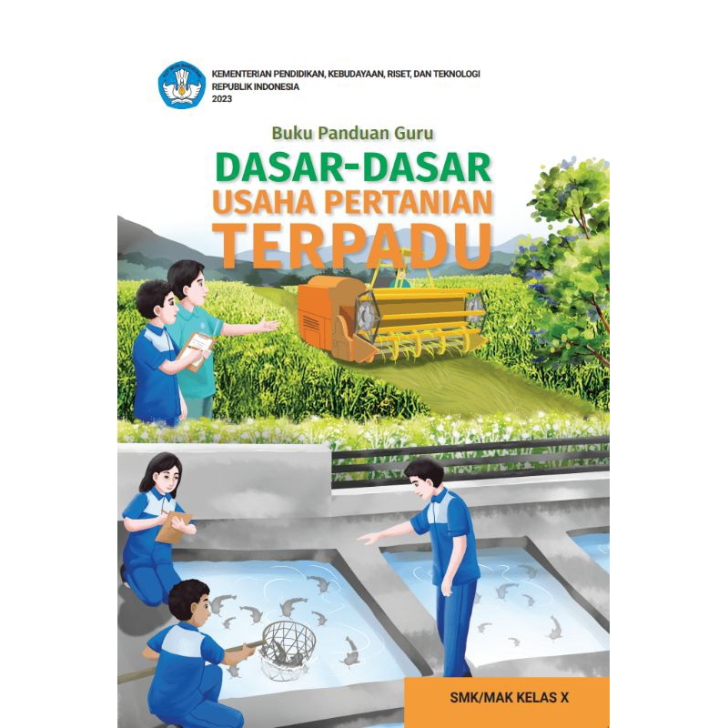 

BUKU PANDUAN GURU DASAR - DASAR USAHA PERTANIAN TERPADU SMK/MAK KELAS 10