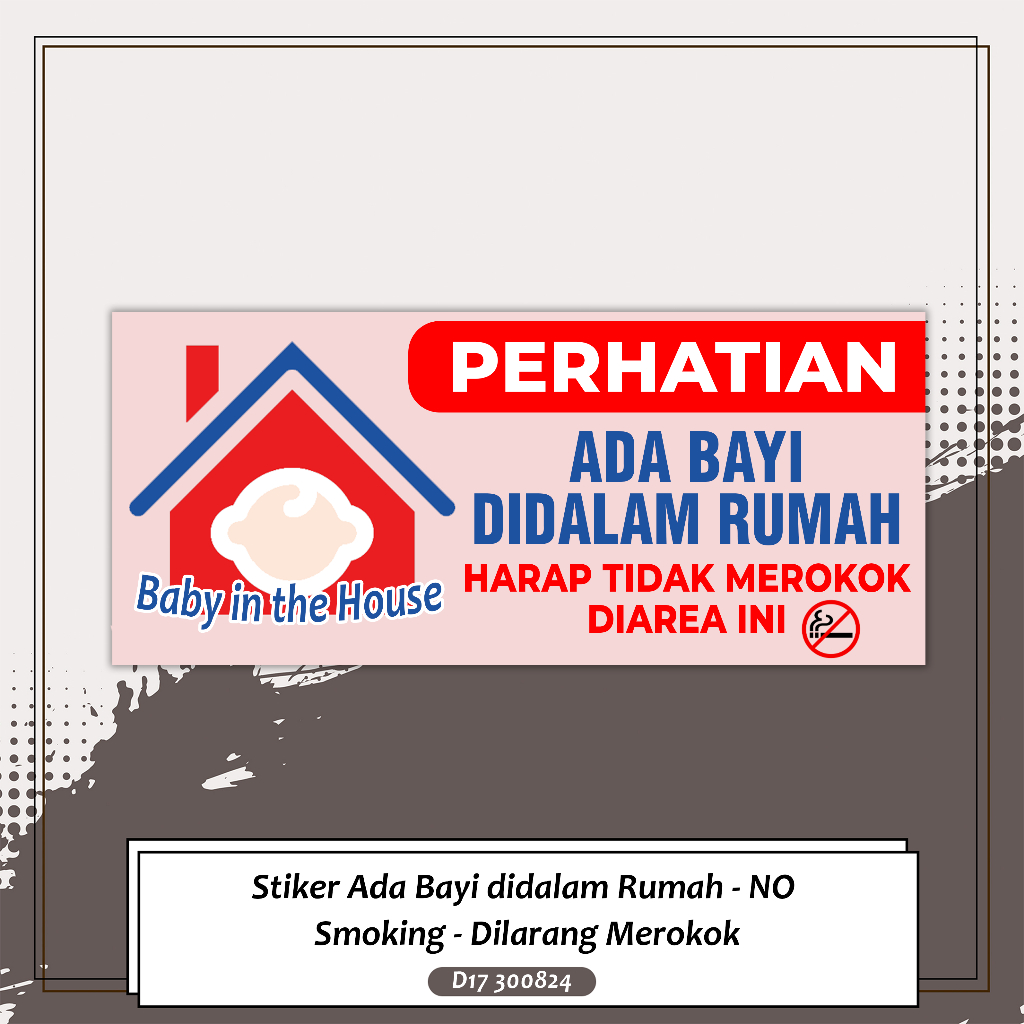 Stiker Ada Bayi didalam Rumah - NO Smoking - Dilarang Merokok