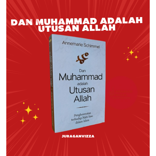 Dan Muhammad Adalah Utusan Allah - Annemarie Schimmel