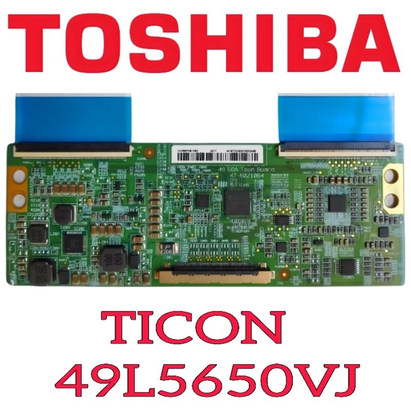 Ticon Toshiba 49L5650VJ - Tcon TV Toshiba 49L5650VJ Timing Control