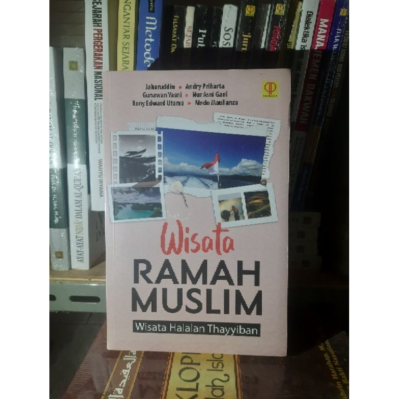 Wisata Ramah Muslim : Wisata Halalan Thayyiban Jaharuddin, dkk #PRENADA
