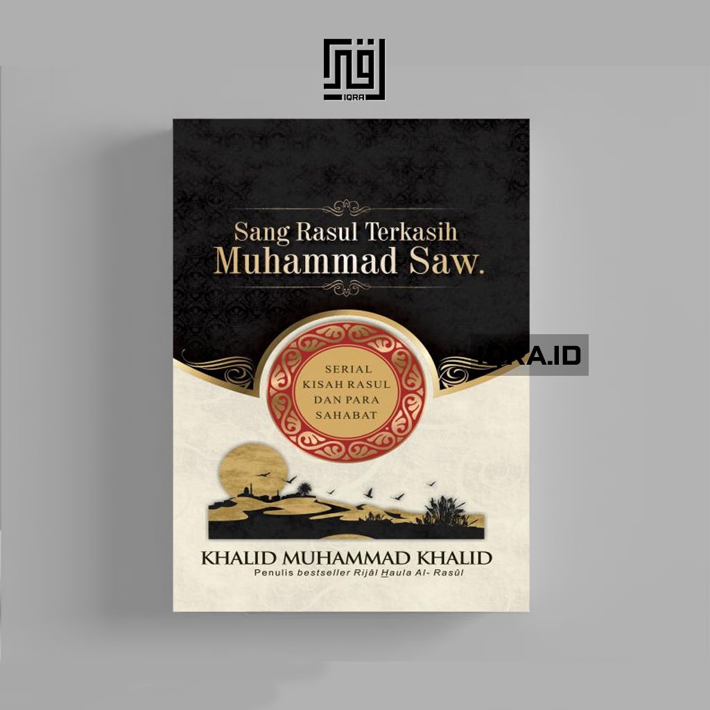 

[0029] Sang Rasul Terkasih Muhammad SAW - Khalid Muhammad Khalid