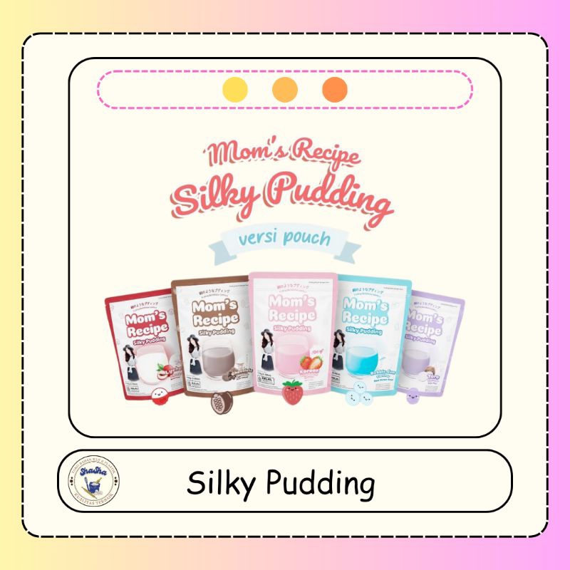 

moms recipe silky puding