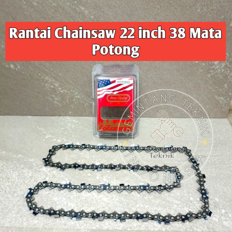 Rantai Senso 22 Inch 38 Mata Potong Merk PRO-QUIP ORIGINAL / Rantai Chainsaw 22 inch 38 Mata Potong 