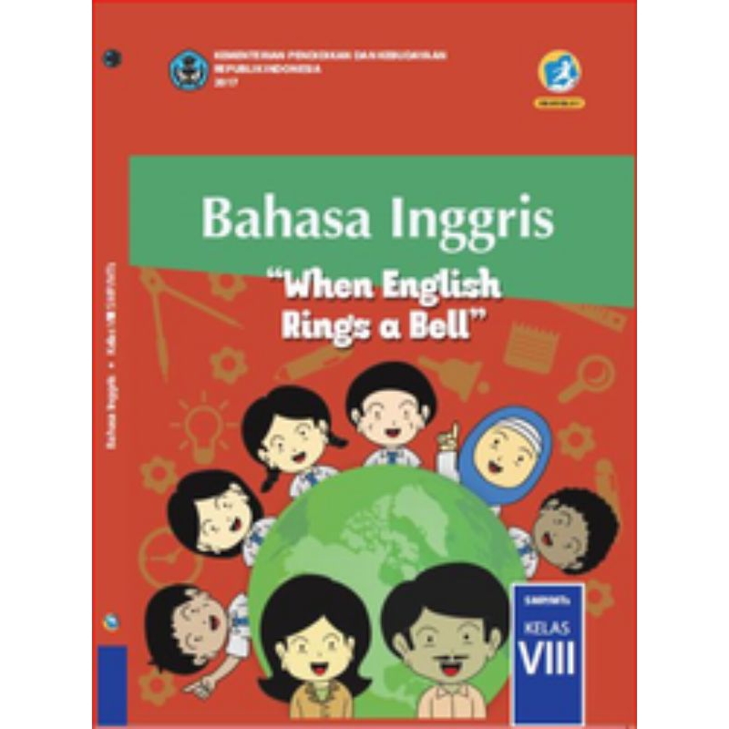 

BUKU SISWA BAHASA INGGRIS "WHEN ENGLISH RINGS A BELL" SMP KELAS 8