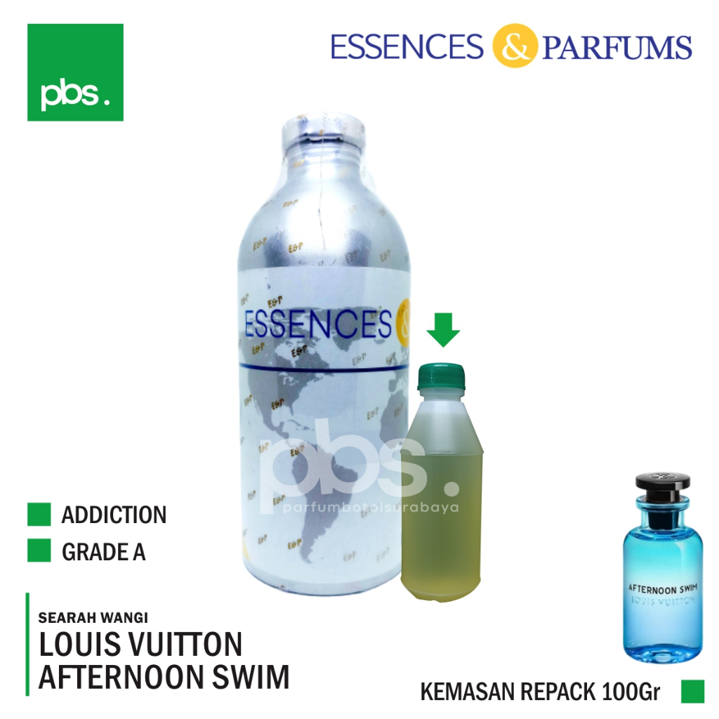 Bibit Parfum - Addiction 82350 | LV Afternoon Swim by Essences | Grade A | 100gr