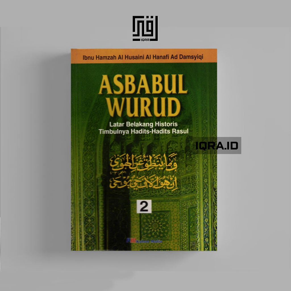 

[0321] Asbabul Wurud (Latar Belakang Historis Timbulnya Hadits-Hadits Rasul) Jilid 2 - Ibnu Hamzah Al Husaini