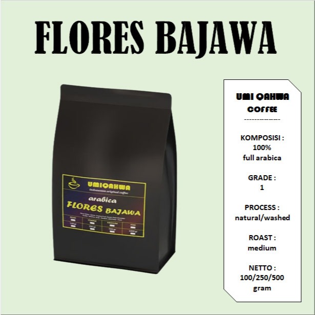 

Kopi Arabica FLORES BAJAWA 100/250/500 Gram Kopi Murni G1 UMI QAHWA