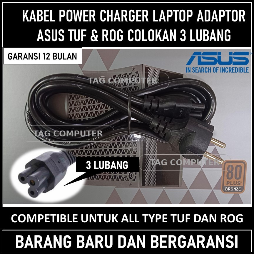 KABEL POWER CHARGER LAPTOP ADAPTOR ASUS TUF & ROG COLOKAN 3 LUBANG