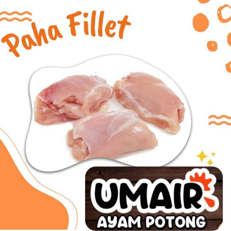 

Umair. Paha Fillet 500gr (Segar/Frozen)