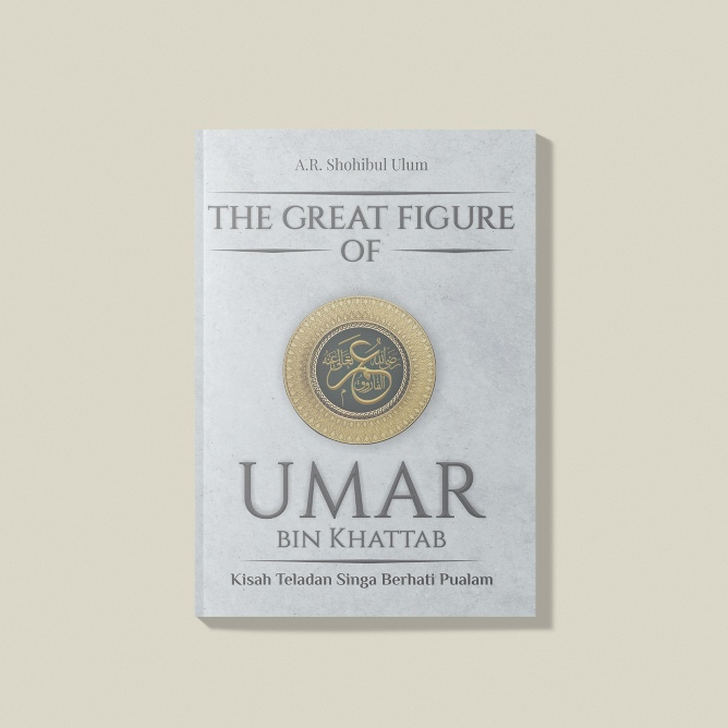 Umar Bin Khattab : Kisah Teladan Singa Berhati Pualam Buku A.R. Shohibul Ulum
