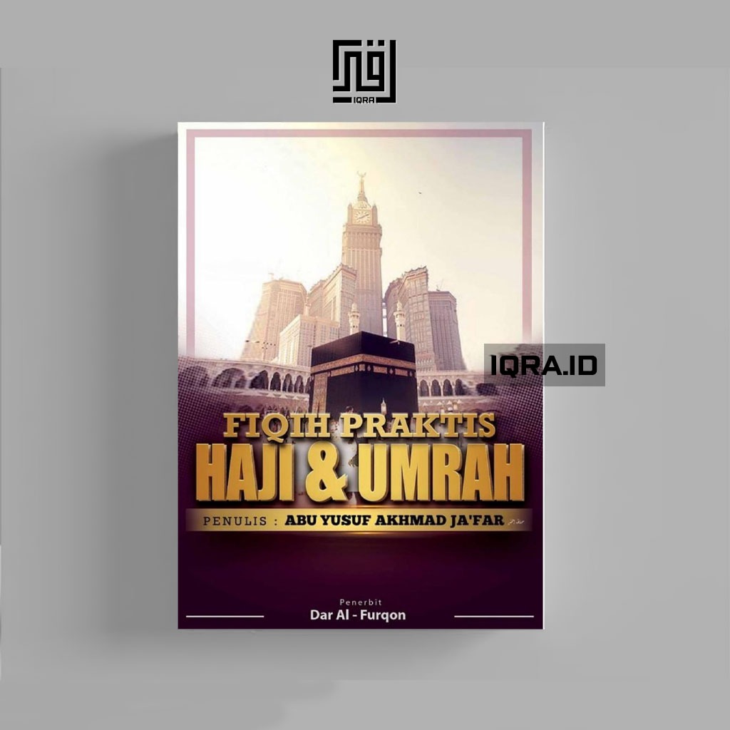 

[0802] Fiqih Praktis Haji dan Umarah - Abu Yusuf Akhmad Ja'Far