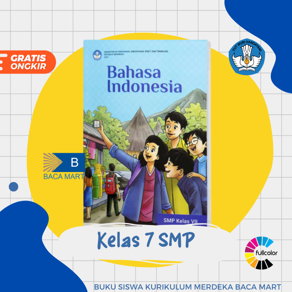 Buku Siswa BAHASA INDONESIA KELAS 7 SMP Kurikulum Merdeka SMP Buku Bahasa Indonesia Kelas 7 SMP