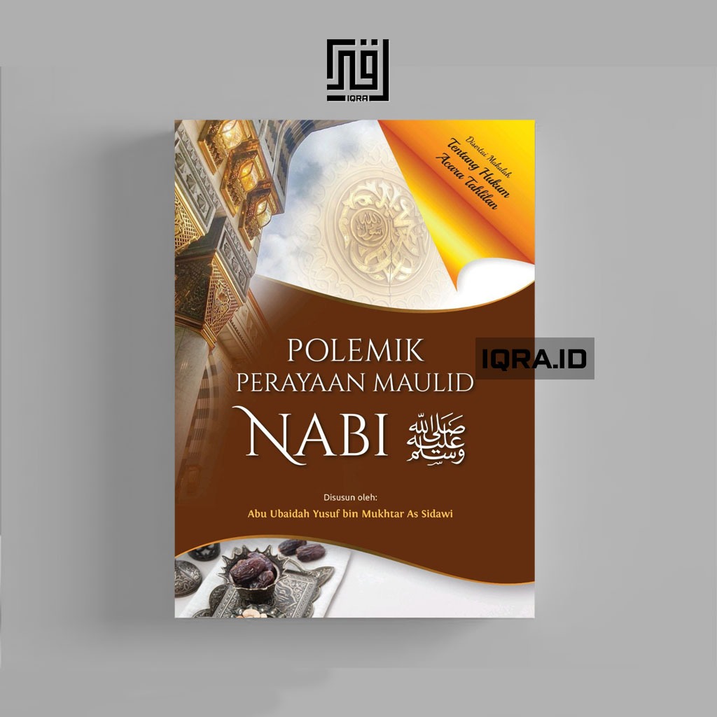 

[0908] Polemik Perayaan Maulid Nabi SAW - Abu Ubaidah Yusuf