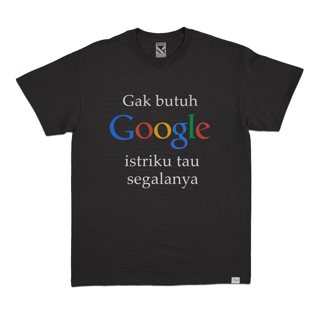 ZeroTwentyTwo Kaos Istriku Google Black | T-Shirt Kata Lucu Parodi Plesetan Pria Wanita Hitam Baju T