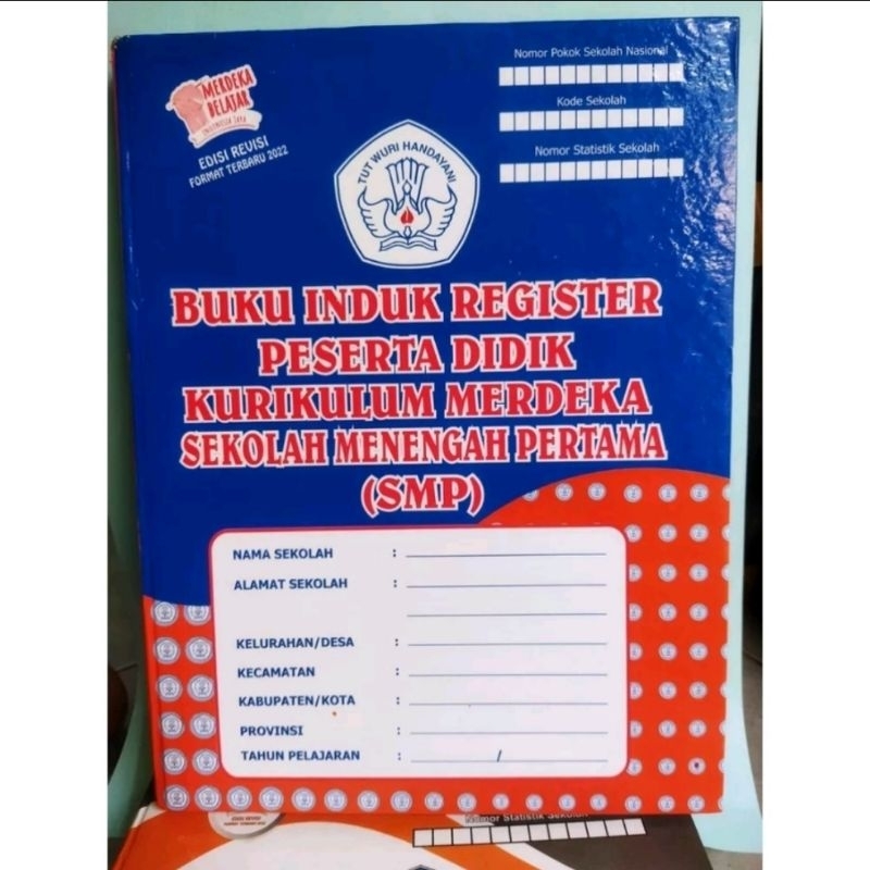 

BUKU INDUK REGISTER PESERTA DIDIK KURIKULUM MERDEKA UNTIK JENJANG SEKOLAH MENENGAH PERTAMA SMP