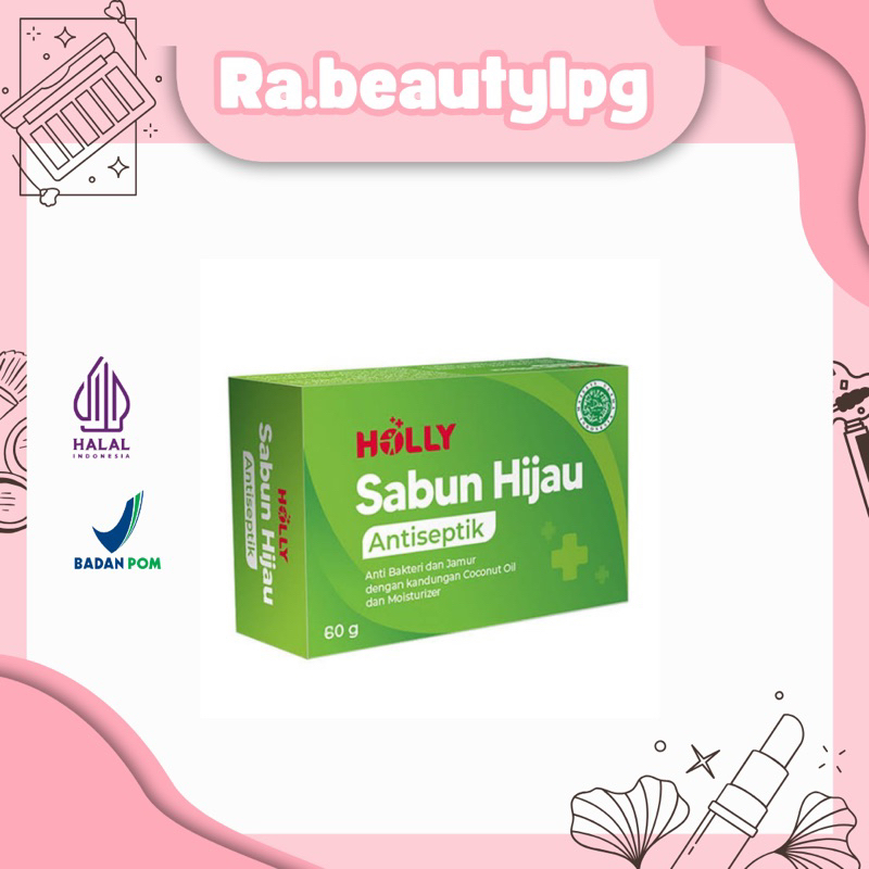 [ra.beautylpg]HOLLY Sabun Hijau Antiseptik | Holly Sabun Hijau
