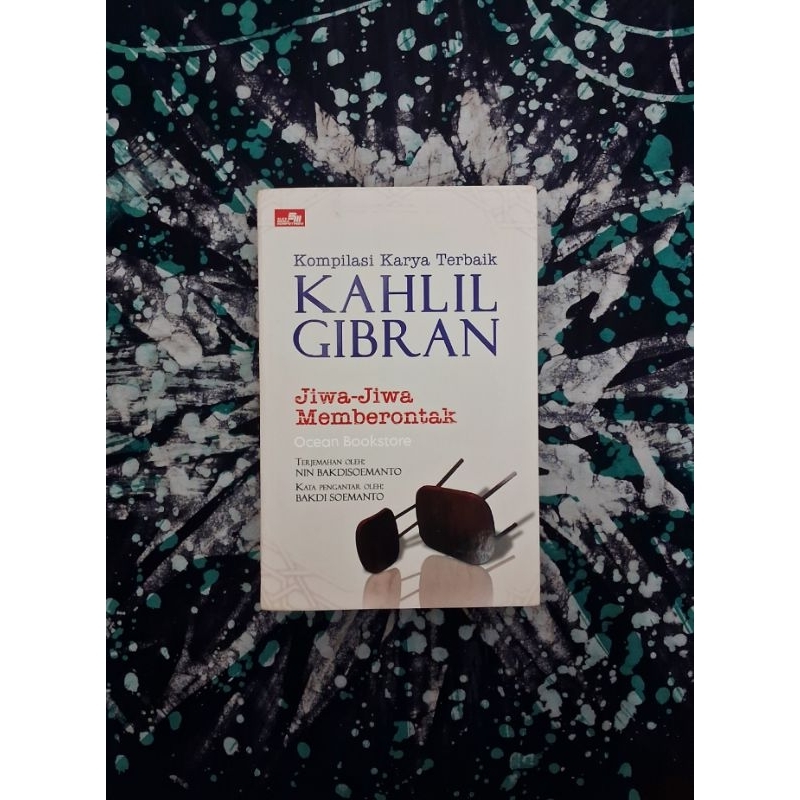 Jiwa-Jiwa Memberontak: Kompilasi Karya Terbaik Kahlil Gibran
