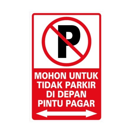 

SIGN STIKER DILARANG PARKIR DEPAN PAGAR Uk. 30 x 45 CM RAMBU K3