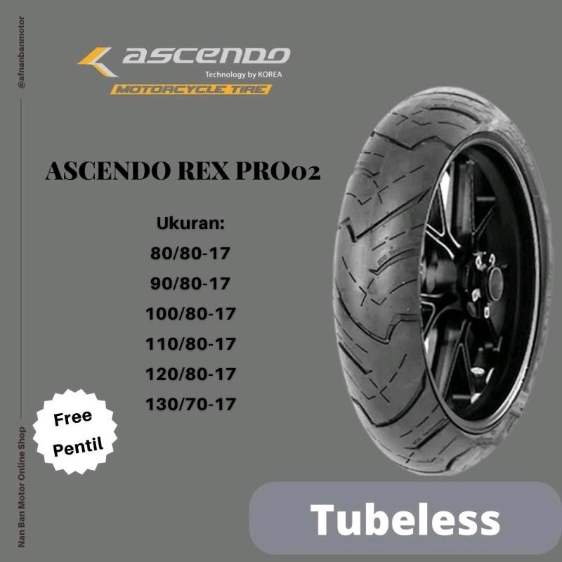 BAN MOTOR ASCENDO REX TUBELESS UKURAN 80/80-17, 90/80-17,100/80-17, 110/80-17