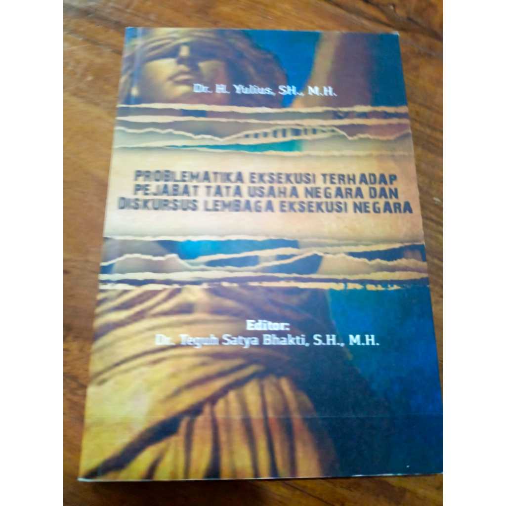 Probelematika Eksekusi Terhadap Pejabat Tata Usaha Negara dan Diskursus Lembaga Eksekusi Negara DISE