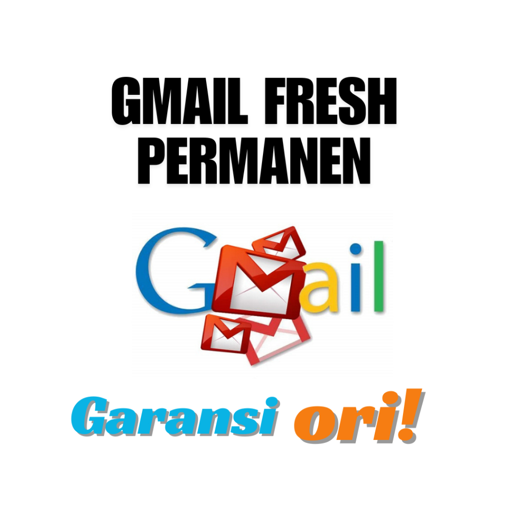 GMAIL FRESH PERMANEN Garansi Termurah