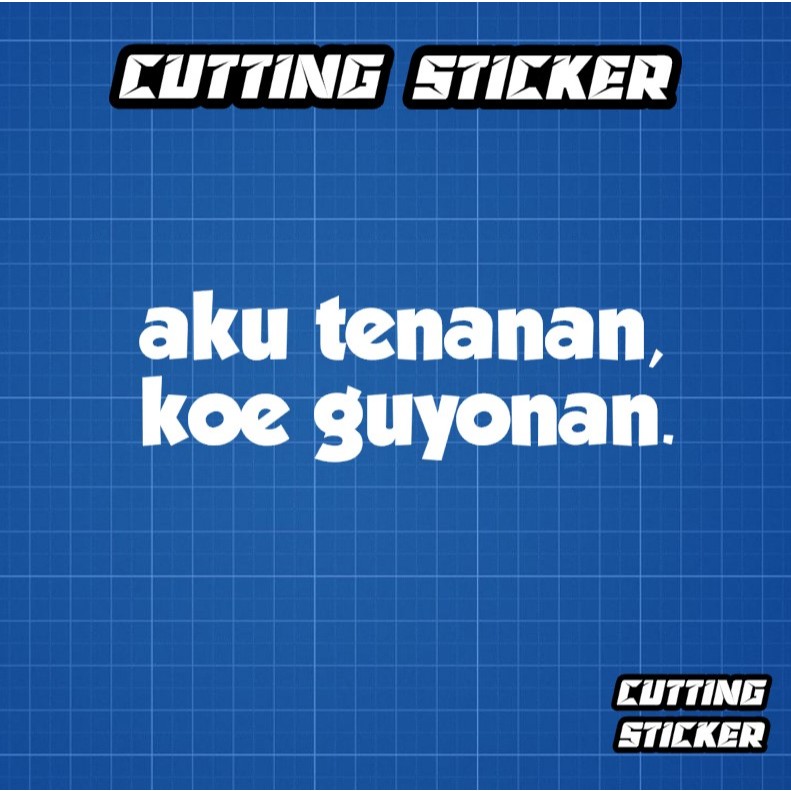 Sticker aku tenanan koe guyonan - stiker kata kata jawa