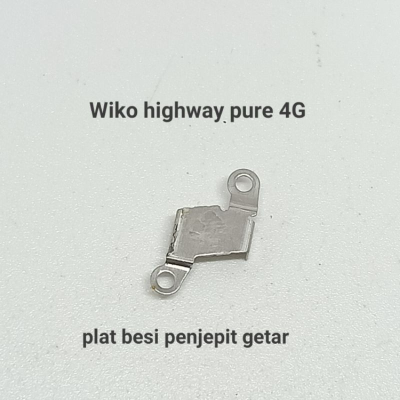 Plat besi penjepit getar Wiko highway pure 4G Original Copotan