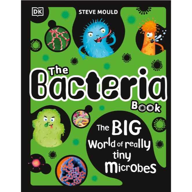 

[E918] The Bacteria Book: Gross Germs, Vile Viruses and Funky Fungi, New 2024 Edition - DK