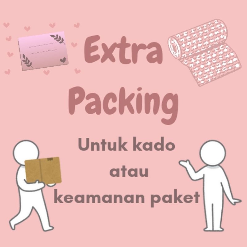 

Extra packing/keamanan paket/gift/kado/hadiah