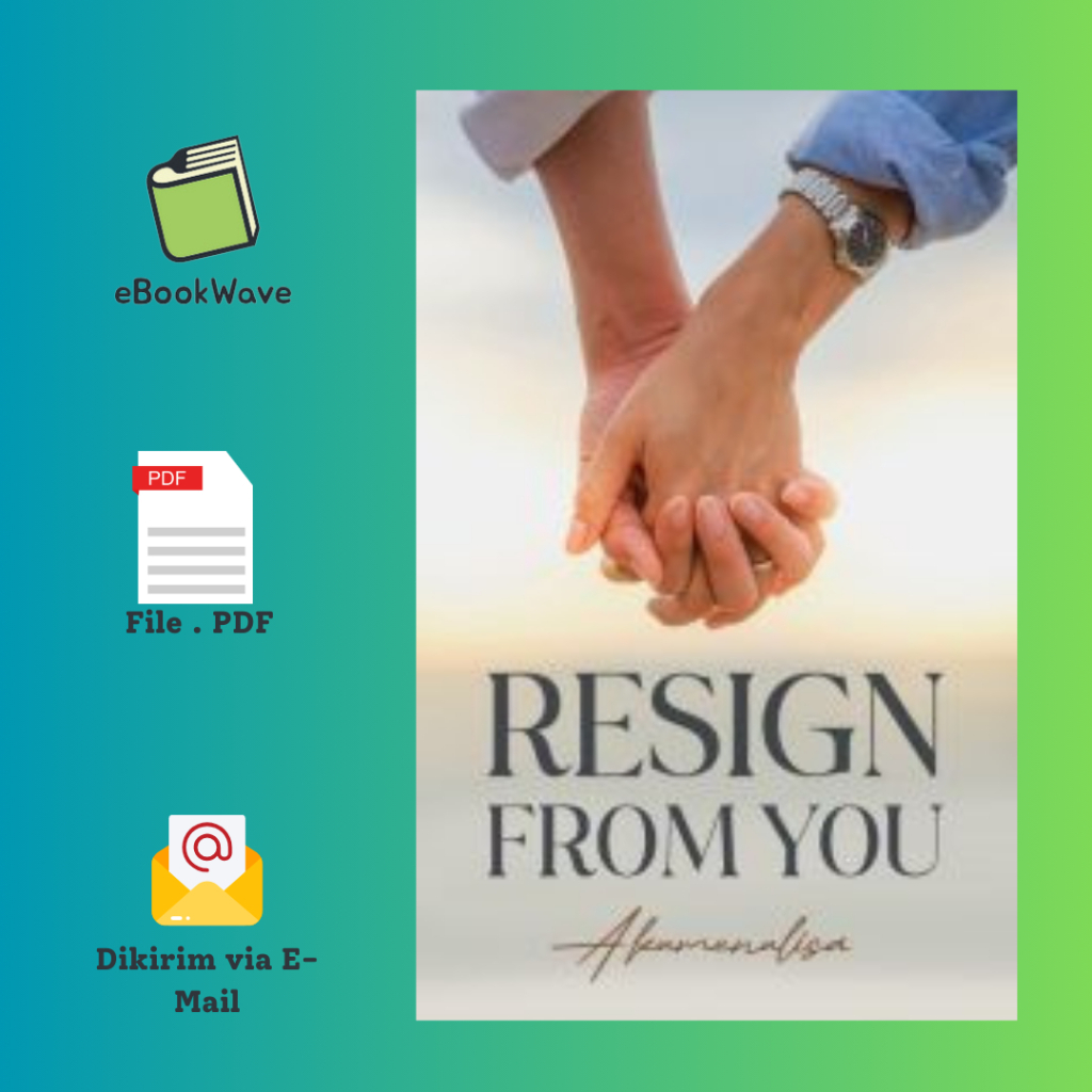 

Resign From You By Akumenulisa Book BEST SELLER (Bahasa Indonesia)