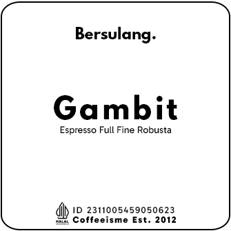 

House Blend Full Fine Robusta Espresso GAMBIT | 100% Fine Robusta | Bukan Commercial Grade