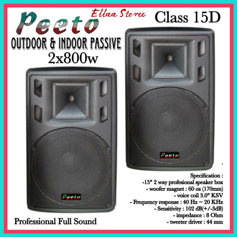 SPEAKER PASIF 15 INCH PEETO CLASS 15 D, MAX POWER 800 WATT - 2 UNIT