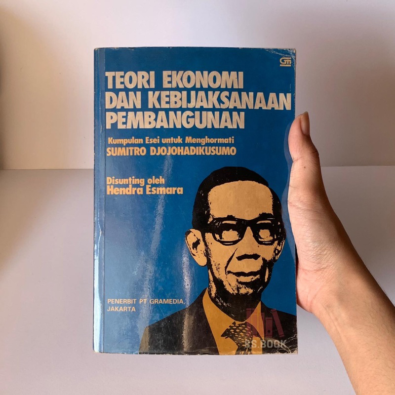 TEORI EKONOMI DAN KEBIJAKSANAAN PEMBANGUNAN - SUMITRO DJOJOHADIKUSUMO